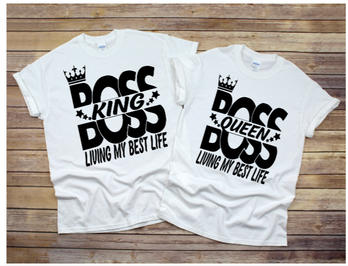 White and Black t-shirts. One says Boss King, living my best life. The other says Boss queen, living my best life. Designed for couples.