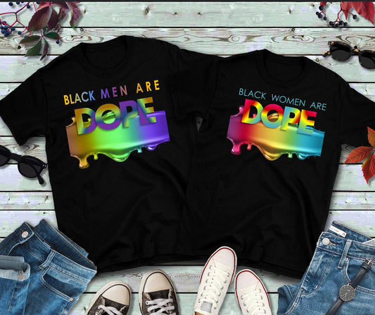 Black Men/Black Women Are Dope T-Shirt